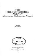 Cover of: The Forum Fisheries Agency: achievements, challenges, and prospects