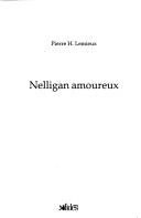 Cover of: Nelligan amoureux by Pierre Hervé Lemieux