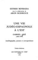 Cover of: Une vie judéo-espagnole à l'Est: autobiographie, journal et correspondance