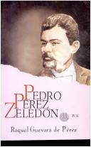 Pedro Pérez Zeledón by Raquel Guevara de Pérez