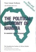 Cover of: The Political economy of Namibia by Tore Linné Eriksen, Tore Linné Eriksen