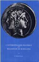 Cover of: L' anthropologie politique et religieuse de Schelling