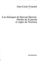 Cover of: Les dialogues de Sperone Speroni: libertés de la parole et règles de l'écriture