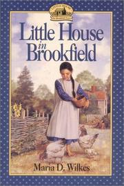 Cover of: Little House in Brookfield (Little House the Caroline Years (Unnumbered Paperback)) by Maria D. Wilkes