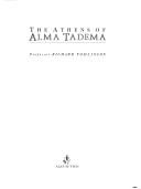 Cover of: The Athens of Alma Tadema by R. A. Tomlinson