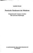 Cover of: Poetische Strukturen der Moderne: zeitgenössische Literatur zwischen alter und neuer Mythologie