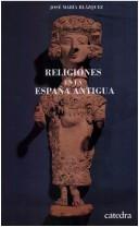 Cover of: Religiones en la España antigua