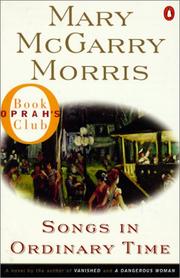 Cover of: Songs in Ordinary Time by Mary McGarry Morris, Mary McGarry Morris