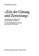 Cover of: Zeit der Gärung und Zersetzung: Arbeiterjugend im Kaiserreich zwischen Schule und Beruf : zur berufspädagogischen Analyse einer Epoche im Umbruch