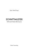 Cover of: Schnittmuster by Sylvia Treudl (Hrsg.).