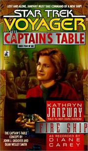 Cover of: Fire Ship : The Captain's Table, Book 4 (Star Trek : Voyager) by Diane Carey
