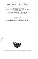 Cover of: Nourrir la plèbe: actes du colloque tenu a Genève les 28 et 29. IX. 1989 en hommage à Denis van Berchem