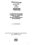 Cover of: A global environmental compact for sustainable development: resource requirements and mechanisms