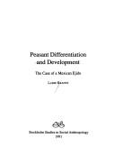 Cover of: Peasant differentiation and development: the case of a Mexican ejido