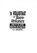 'n Volkstaat vir Boere-Afrikaners by Jooste, C. J.