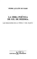 Cover of: La obra poética de Gil de Biedma: las ideaciones de la tópica y del sujeto