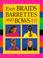 Cover of: Easy Braids, Barrettes and Bows