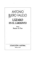 Cover of: Lázaro en el laberinto by Antonio Buero Vallejo