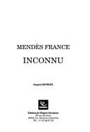 Cover of: Mendès France inconnu