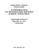 Cover of: Austrumbaltijas un Skandināvijas kontakti agrajos viduslaikos: starptautiskās konferences (Rīga, 1990. 23.-25.X) : referātu tēzes