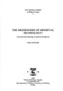 Cover of: messengers of medieval technology? | Anna GoМ€tlind