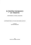Cover of: Il Teatro romano di Trieste by a cura di Monika Verzár-Bass.