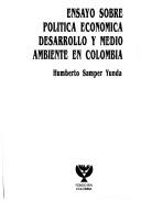 Cover of: Ensayo sobre política económica, en Colombia