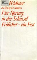 Cover of: Der Sprung in der Schüssel ; Frölicher, ein Fest: zwei Stücke