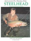 Cover of: Advanced fly fishing for steelhead
