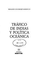 Cover of: Tráfico de Indias y política oceánica