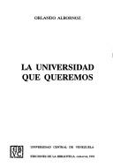 Cover of: La universidad que queremos by Albornoz, Orlando