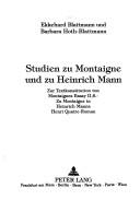 Cover of: Studien zu Montaigne und zu Heinrich Mann by Ekkehard Blattmann