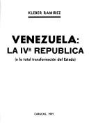 Cover of: Venezuela: la IVa República (o la total transformación del estado)