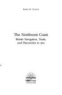 The Northwest Coast by Barry M. Gough