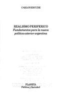 Cover of: Realismo periférico: fundamentos para la nueva política exterior argentina