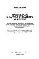 Cover of: Manuel Puig y la tela que atrapa al lector by José Amícola, José Amícola