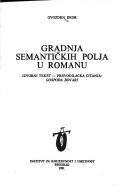 Cover of: Gradnja semantičkih polja u romanu: izvorni tekst--prevodilačka čitanja : Gospođa Bovari