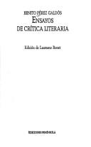 Cover of: Ensayos de crítica literaria by Benito Pérez Galdós