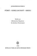Cover of: Fürst, Gesellschaft, Krieg: Studien zur bellizistischen Disposition des absoluten Fürstenstaates