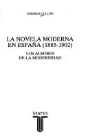 Cover of: La novela moderna en España (1885-1902): los albores de la modernidad