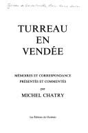 Cover of: Turreau en Vendée: mémoires et correspondance