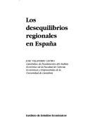 Los desequilibrios regionales en España by José Villaverde Castro