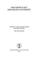 Cover of: Der Gropius-Bau der Kieler Universität by Hans-Dieter Nägelke