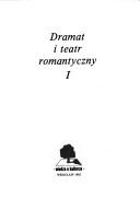 Cover of: Dramat i teatr romantyczny