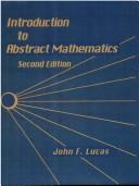 Cover of: Introduction to abstract mathematics by John F. Lucas