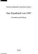 Cover of: Das Faustbuch von 1587: Provokation und Wirkung