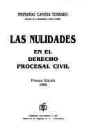 Las nulidades en el derecho procesal civil by Fernando Canosa Torrado