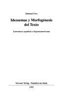 Cover of: Ideosemas y morfogénesis del texto by Edmond Cros