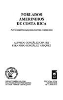 Cover of: Poblados amerindios de Costa Rica: antecedentes arqueológicos e históricos