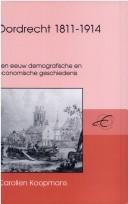 Cover of: Dordrecht 1811-1914 by Carolien Koopmans